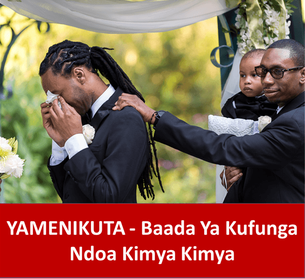 YAMENIKUTA – Nilifunga Ndoa ya Kanisani Kimya Kimya, Bila Mke wangu Kujua